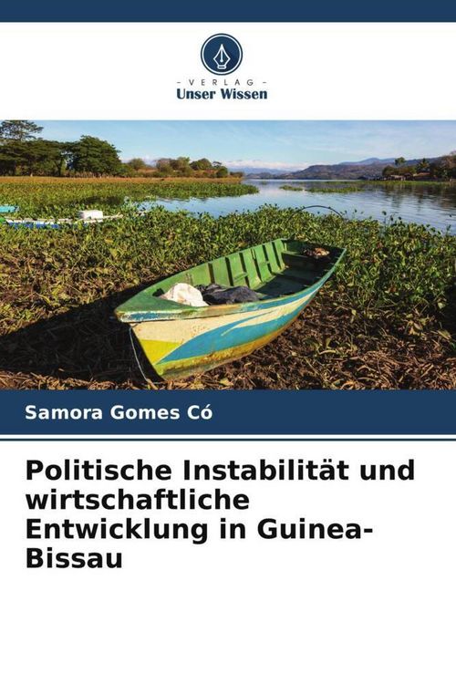 Produktbild: Politische Instabilit&auml;t und wirtschaftliche Entwicklung in Guinea-Bissau