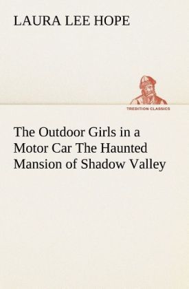Produktbild: The Outdoor Girls in a Motor Car The Haunted Mansion of Shadow Valley