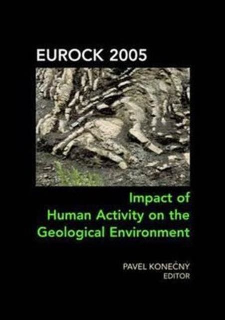 Produktbild: Impact of Human Activity on the Geological Environment EUROCK 2005