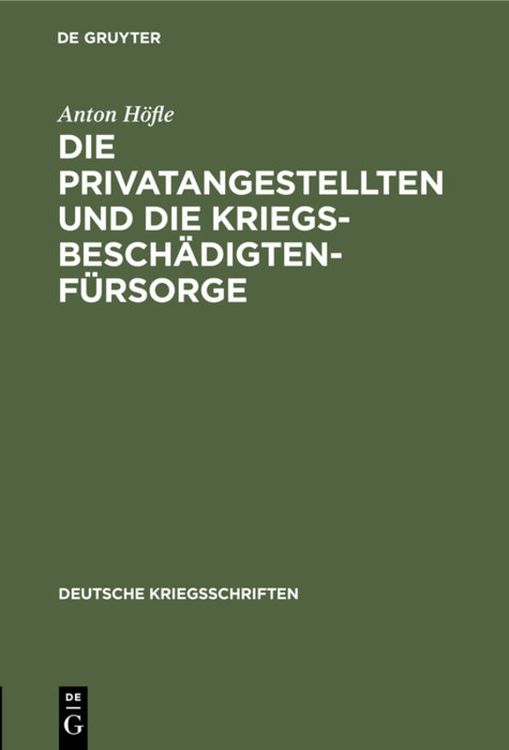 Produktbild: Die Privatangestellten und die Kriegsbesch&auml;digten-F&uuml;rsorge