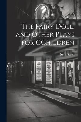 Produktbild: The Fairy Doll, and Other Plays for CChildren