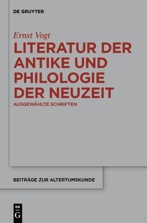Bild vom Artikel Literatur der Antike und Philologie der Neuzeit vom Autor Ernst Vogt
