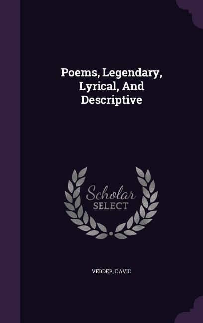 Produktbild: Poems, Legendary, Lyrical, And Descriptive