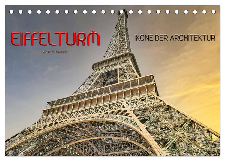 Produktbild: Eiffelturm - Ikone der Architektur (Tischkalender 2026 DIN A5 quer), CALVENDO Monatskalender