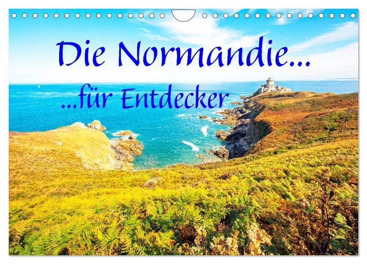Produktbild: Die Normandie f&uuml;r Entdecker (Wandkalender 2027 DIN A4 quer), CALVENDO Monatskalender