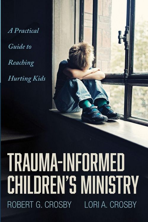 Produktbild: Trauma-Informed Children's Ministry