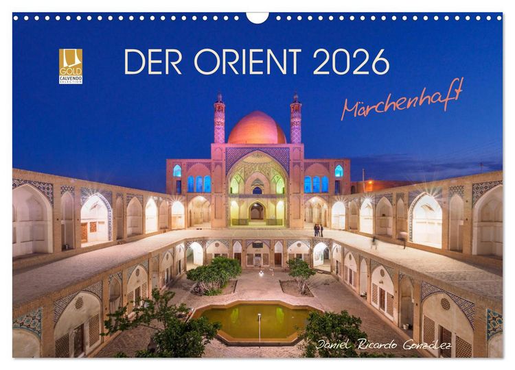 Produktbild: Der Orient - M&auml;rchenhaft (Wandkalender 2026 DIN A3 quer), CALVENDO Monatskalender