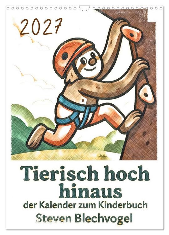 Produktbild: Tierisch hoch hinaus: Von A bis Z durchs Kletterabenteuer! - Der Kalender zum Kinderbuch (Wandkalender 2027 DIN A3 hoch), CALVENDO Monatskalender