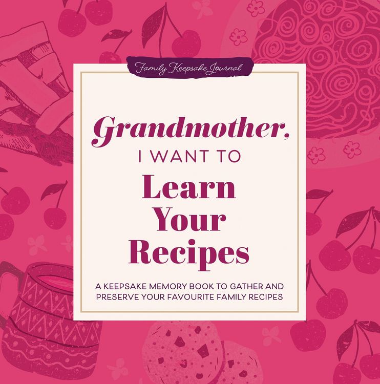 Produktbild: Grandmother, I Want to Learn Your Recipes