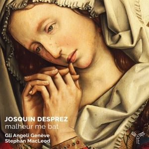 Produktbild: Josquin Desprez: Malheur me bat