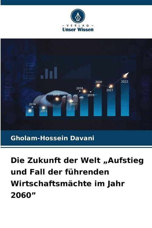 Produktbild: Die Zukunft der Welt "Aufstieg und Fall der f&uuml;hrenden Wirtschaftsm&auml;chte im Jahr 2060"