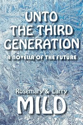 Produktbild: Unto the Third Generation: A Novella of the Future