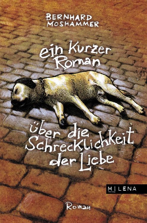 Produktbild: Ein kurzer Roman &uuml;ber die Schrecklichkeit der Liebe