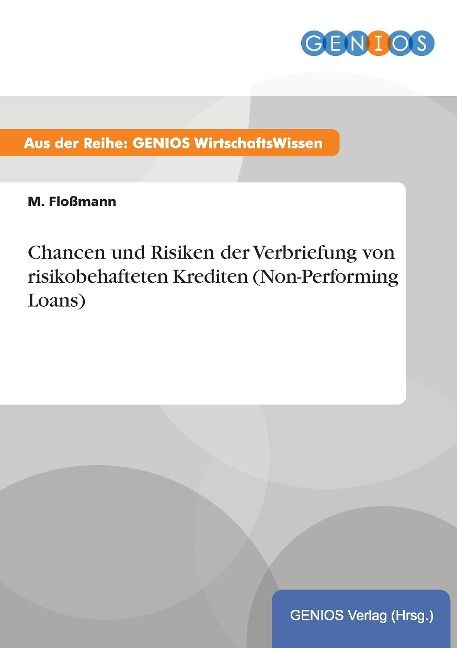 Produktbild: Chancen und Risiken der Verbriefung von risikobehafteten Krediten (Non-Performing Loans)