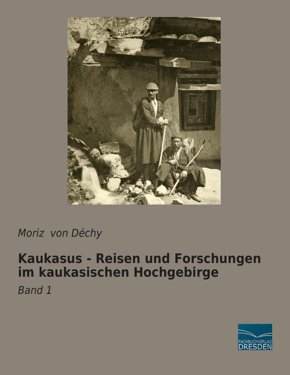 Produktbild: Kaukasus - Reisen und Forschungen im kaukasischen Hochgebirge