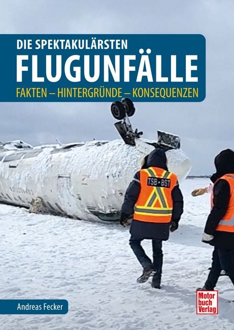 Produktbild: Die spektakul&auml;rsten Flugunf&auml;lle
