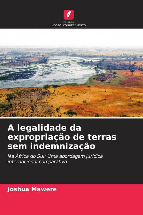 Produktbild: A legalidade da expropria&ccedil;&atilde;o de terras sem indemniza&ccedil;&atilde;o