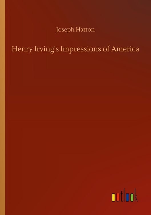 Produktbild: Henry Irving's Impressions of America