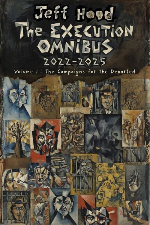 Produktbild: The Execution Omnibus, 2022-2025: Volume I: The Campaigns for the Departed