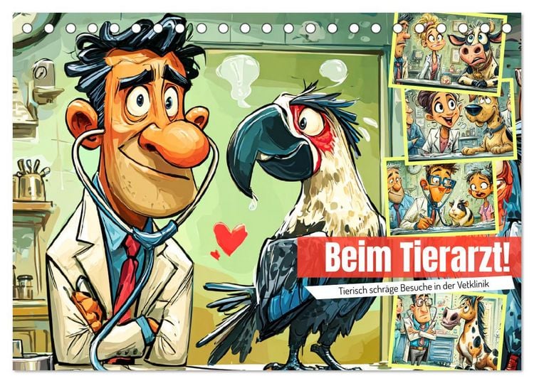 Produktbild: Beim Tierarzt! Tierisch schr&auml;ge Besuche in der Vetklinik (Tischkalender 2026 DIN A5 quer), CALVENDO Monatskalender
