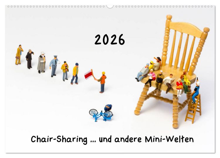 Produktbild: Chair-Sharing ... und andere Mini-Welten (Wandkalender 2026 DIN A2 quer), CALVENDO Monatskalender