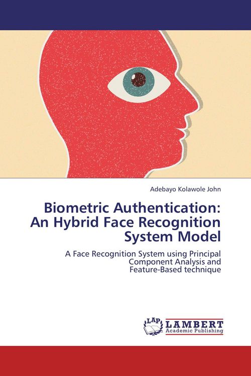 Produktbild: Biometric Authentication: An Hybrid Face Recognition System Model
