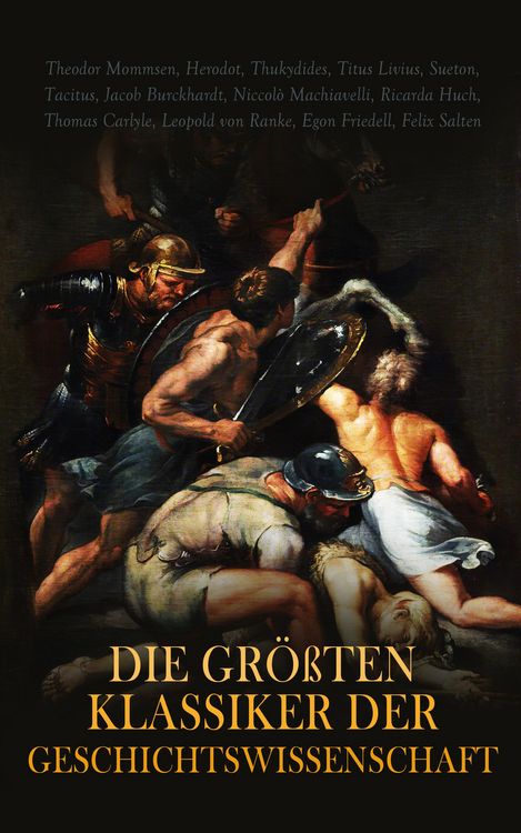 Produktbild: Die gr&ouml;&szlig;ten Klassiker der Geschichtswissenschaft