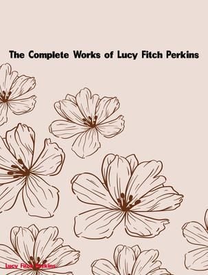 Produktbild: The Complete Works of Lucy Fitch Perkins