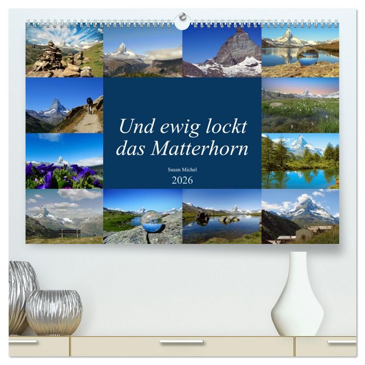 Produktbild: Und ewig lockt das Matterhorn (hochwertiger Premium Wandkalender 2026 DIN A2 quer), Kunstdruck in Hochglanz