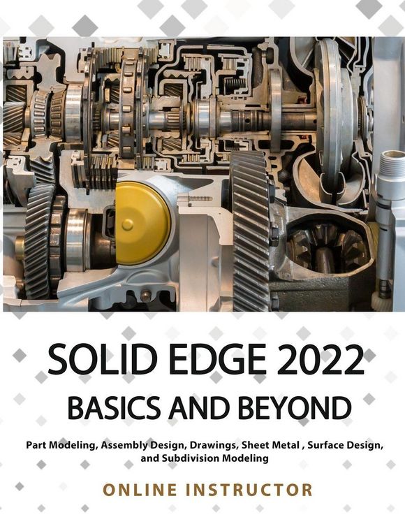 Produktbild: Solid Edge 2022 Basics and Beyond (Colored)