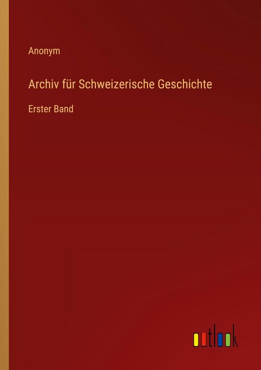Produktbild: Archiv f&uuml;r Schweizerische Geschichte