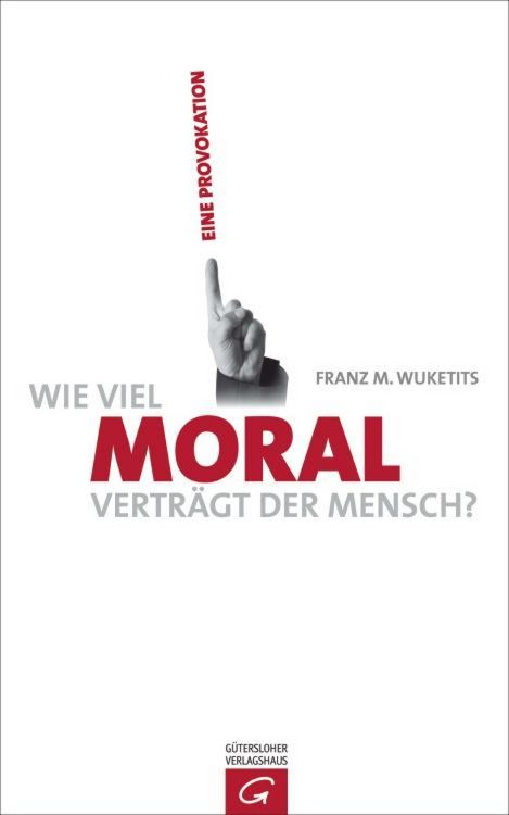 Produktbild: Wie viel Moral vertr&auml;gt der Mensch?