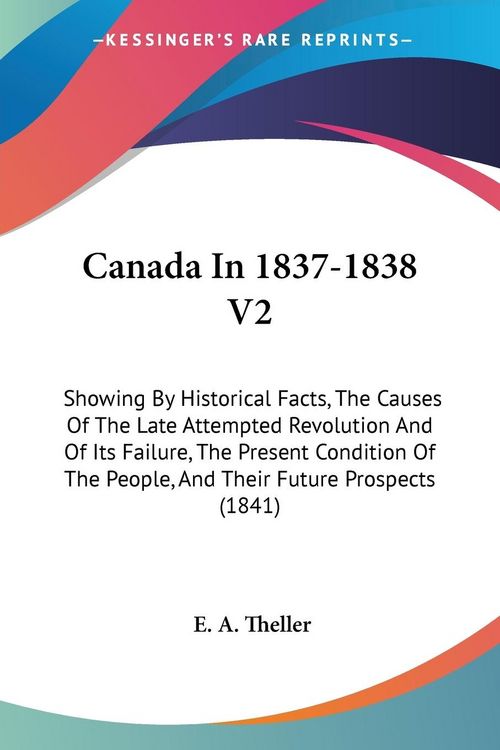 Produktbild: Theller, E: Canada In 1837-1838 V2