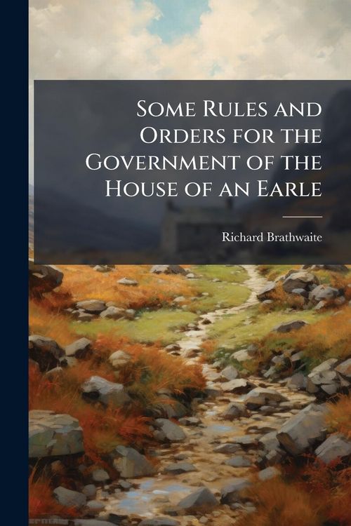 Produktbild: Some Rules and Orders for the Government of the House of an Earle