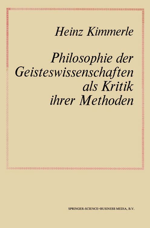 Produktbild: Philosophie der Geisteswissenschaften als Kritik Ihrer Methoden