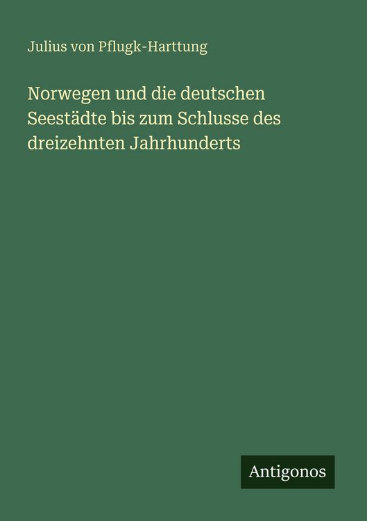 Produktbild: Norwegen und die deutschen Seest&auml;dte bis zum Schlusse des dreizehnten Jahrhunderts