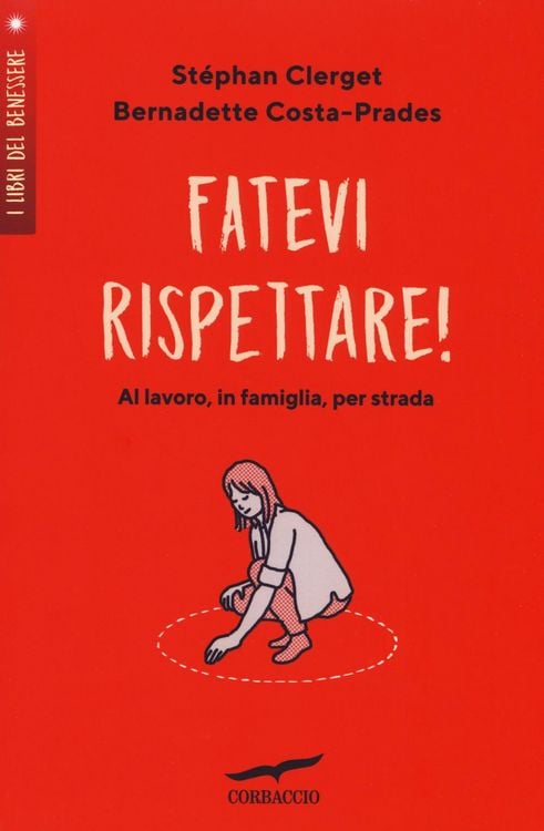 Produktbild: Fatevi rispettare! Al lavoro, in famiglia, per strada...