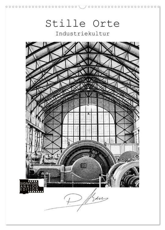 Produktbild: Stille Orte - Industriekultur (Wandkalender 2026 DIN A2 hoch), CALVENDO Monatskalender
