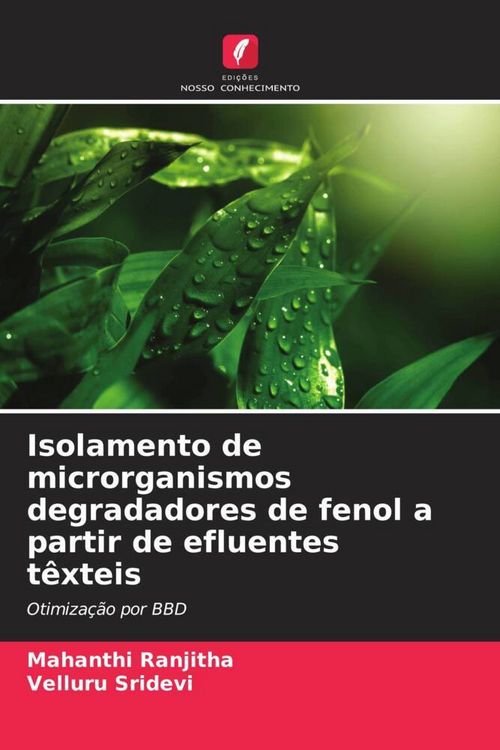 Produktbild: Isolamento de microrganismos degradadores de fenol a partir de efluentes t&ecirc;xteis