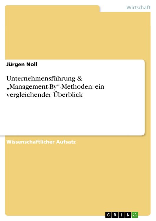 Produktbild: Unternehmensf&uuml;hrung & "Management-By"-Methoden: ein vergleichender &Uuml;berblick