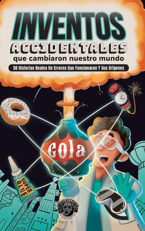 Produktbild: Inventos Accidentales Que Cambiaron Nuestro Mundo