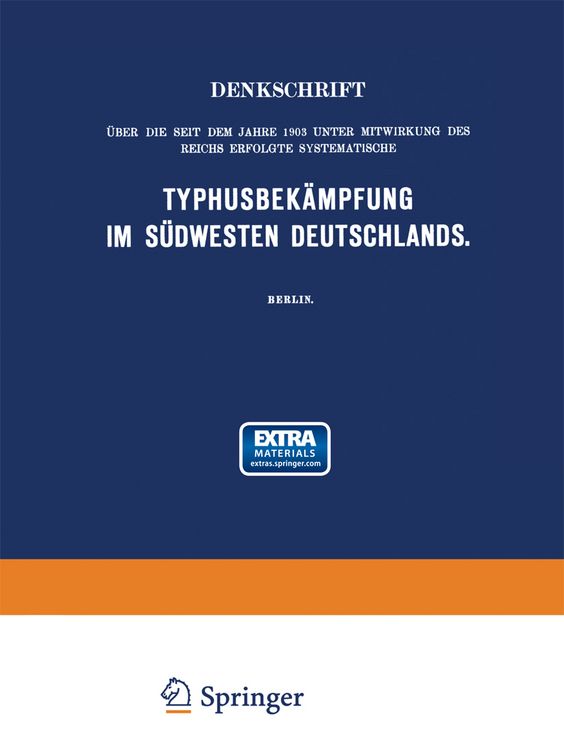 Produktbild: Denkschrift &uuml;ber die seit dem Jahre 1903 unter Mitwirkung des Reichs Erfolgte Systematische Typhusbek&auml;mpfung im S&uuml;dwesten Deutschlands