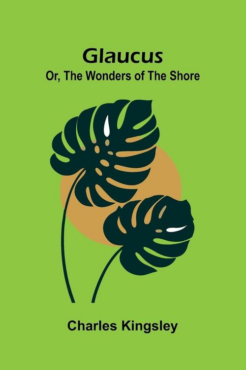 Produktbild: Glaucus; Or, The Wonders of the Shore