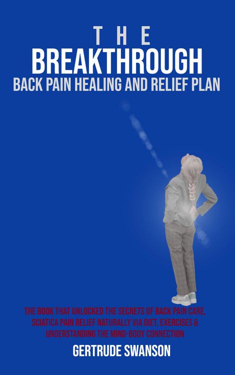 Produktbild: The Breakthrough Back Pain Healing and Relief Plan