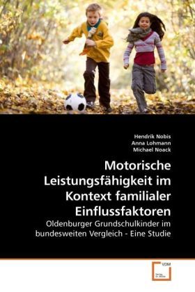 Produktbild: Nobis, H: Motorische Leistungsf&auml;higkeit im Kontext familiale