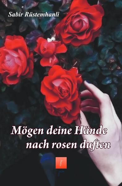 Produktbild: M&ouml;gen deine H&auml;nde noch Rosen duften
