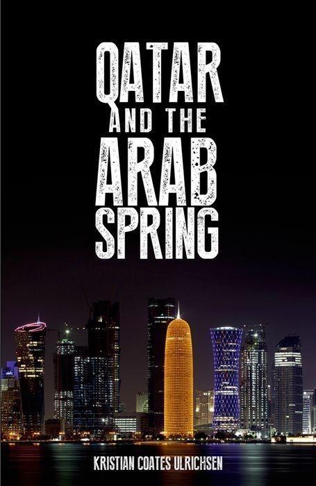 Produktbild: Coates Ulrichsen, K: Qatar and the Arab Spring