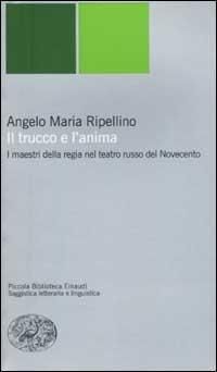 Produktbild: Il trucco e l'anima. I maestri della regia nel teatro russo del Novecento