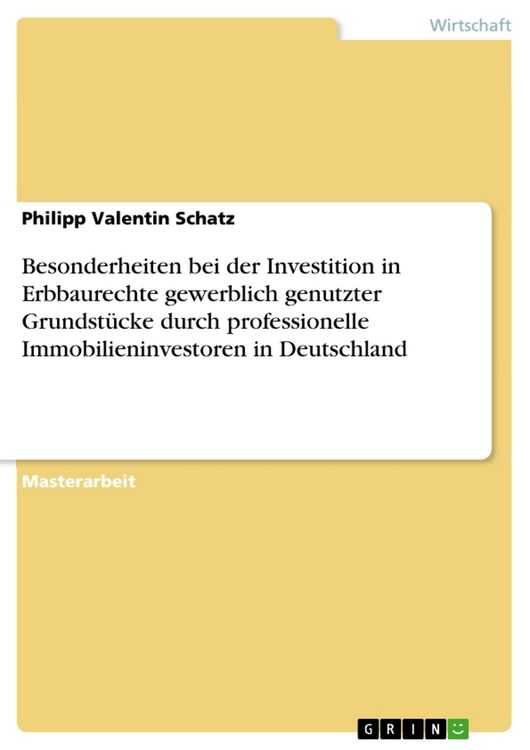 Produktbild: Besonderheiten bei der Investition in Erbbaurechte gewerblich genutzter Grundst&uuml;cke durch professionelle Immobilieninvestoren in Deutschland