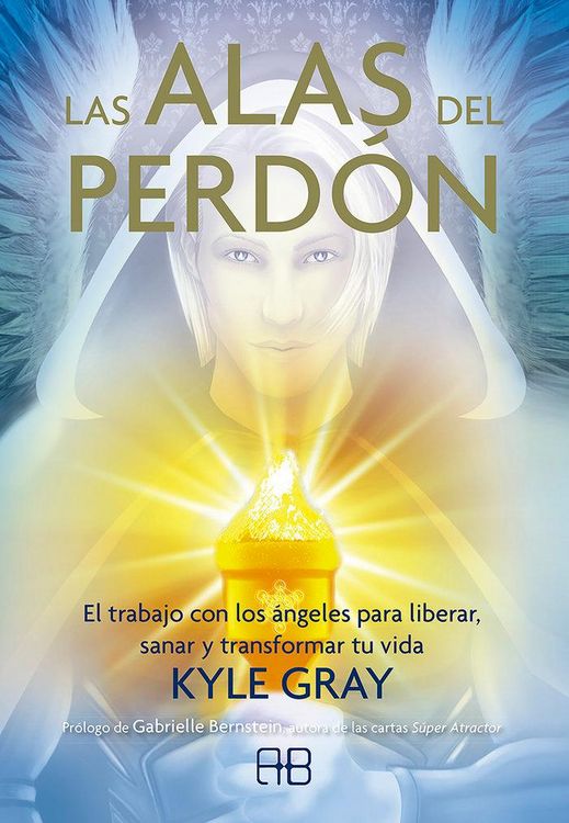 Produktbild: Las alas del perd&oacute;n : el trabajo con los &aacute;ngeles para liberar, sanar y transformar tu vida